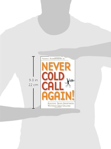 Never Cold Call Again : Achieve Sales Greatness Without Cold Calling (Paperback)