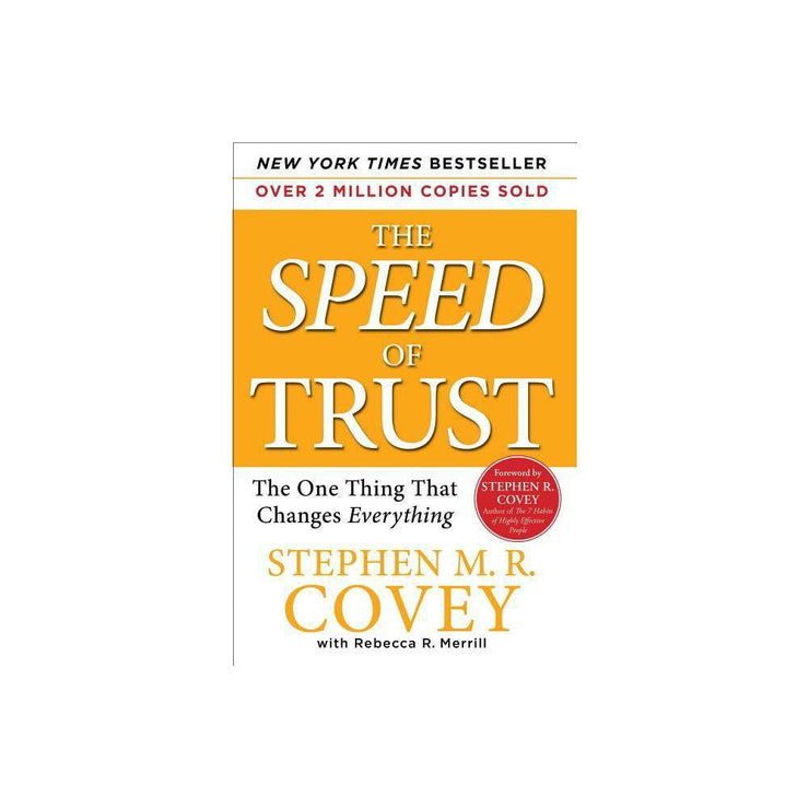 The Speed of Trust : the One Thing That Changes Everything (Paperback)
