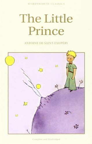 The Little Prince (Wordsworth Childrens Classics) by Antoine de Saint-Exupery