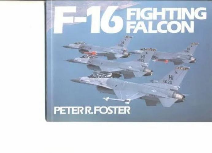 F-16 Fighting Falcon by Foster, Peter R. Paperback Book