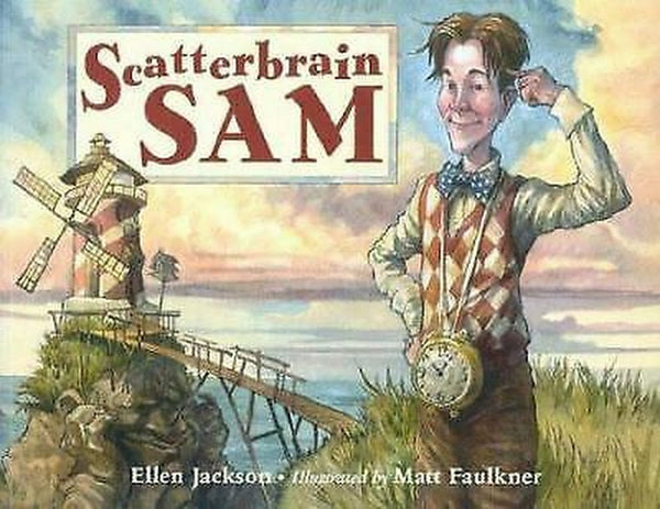 Scatterbrain Sam, By Ellen Jackson