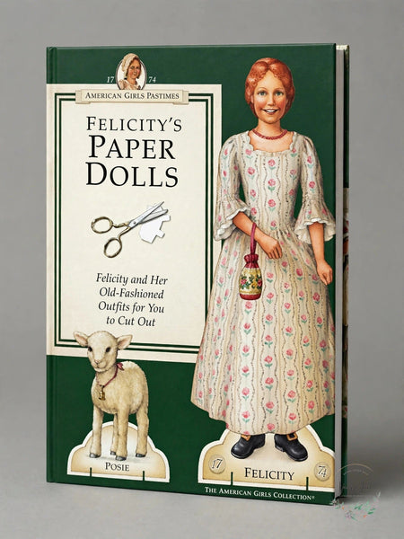 Felicitys Paper Dolls: Felicity Merriman and Her Old