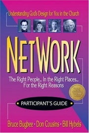 Network Participants Guide : Understanding Gods Design for You in the Church b