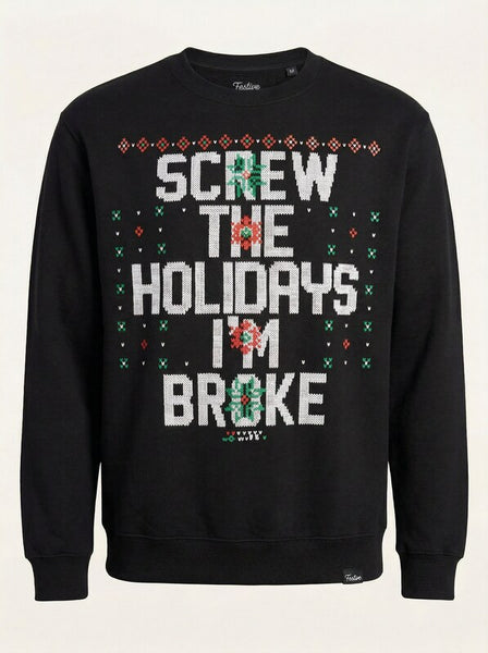 Freeze Mens Screw The Holidays Im Broke Ugly Christmas Sweatshirt, Size Medium