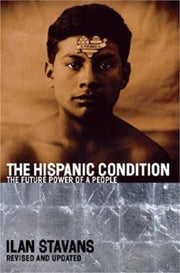 The Hispanic Condition : the Power of a People (Edition 2) (Paperback)
