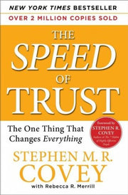 The Speed of Trust : the One Thing That Changes Everything (Paperback)