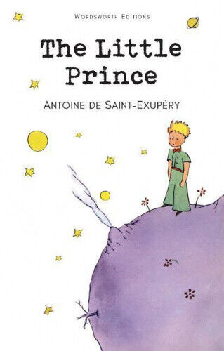 The Little Prince (Wordsworth Childrens Classics) by Antoine de Saint-Exupery