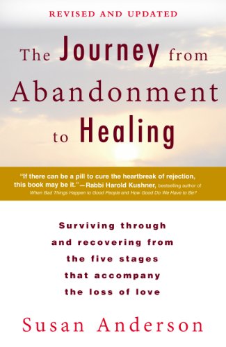 The Journey from Abandonment to Healing: Revised and Updated