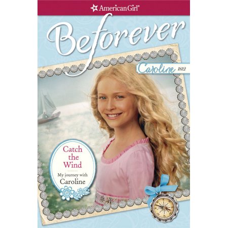 American Girl Caroline Beforever Paperback Book - Catch The Wind