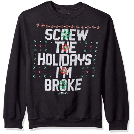 Freeze Mens Screw The Holidays Im Broke Ugly Christmas Sweatshirt, Size Medium