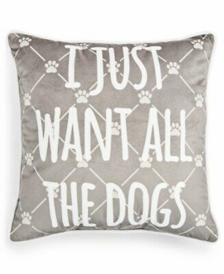 Lacourte I Just Want All the Dogs 18 x 18 Toss Decorative Pillow – Grey