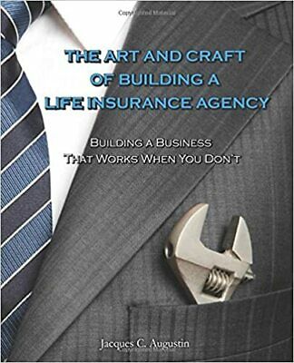 The Art and Craft of Building a Life Insurance Agency Paperback – April 20, 2012
