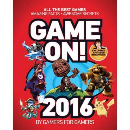 Scholastic Game On! 2016: the Best Games: Awesome Facts & Coolest Secrets