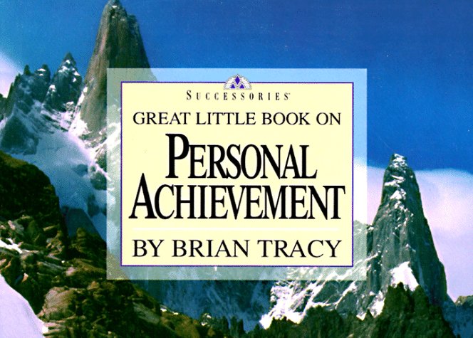 Great Little Book on Personal Achievement by Brian Tracy