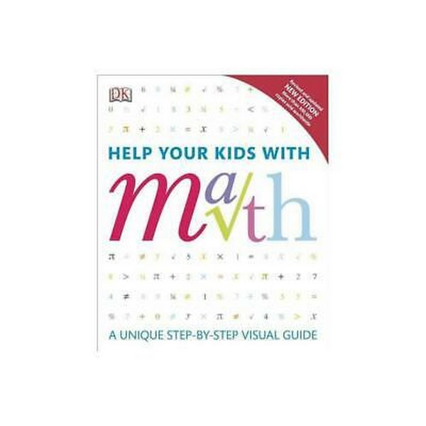 Help Your Kids with Math, Second Edition: A Unique Step-By-Step Visual Guide by