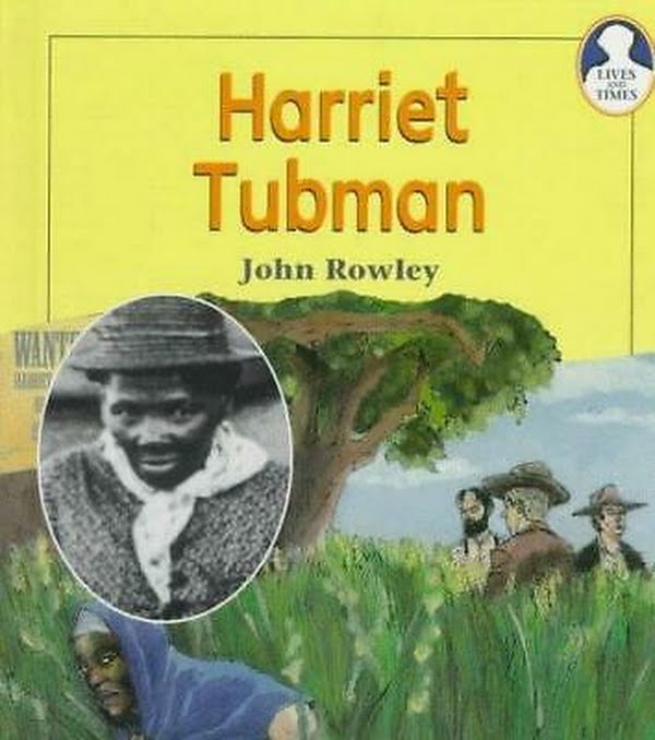 Harriet Tubman John Rowley