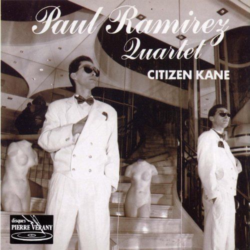Paul Ramirez Quartet : Citizen Kane