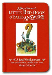 Jeffrey Gitomers Little Bks.: Little Red Book of Sales Answers : 99. 5 Real